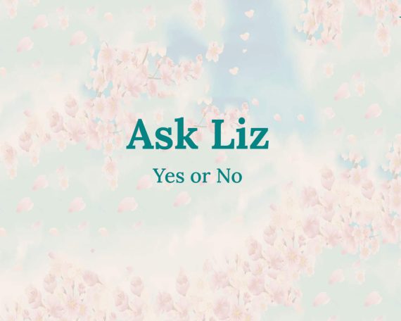 Ask Liz : Yes or No